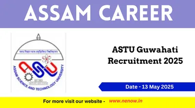 assam career   astu guwahati recruitment 2025