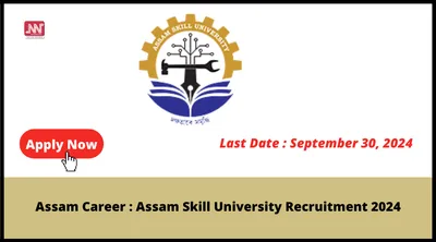 assam career   assam skill university recruitment 2024