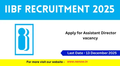 iibf recruitment 2025   apply for assistant director vacancy