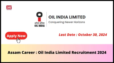 assam career   oil india limited recruitment 2024