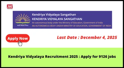 kendriya vidyalaya  recruitment 2025   apply for 9126 jobs