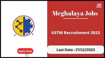 meghalaya jobs   ustm recruitment 2023