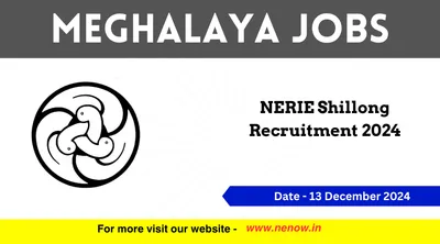 meghalaya jobs   nerie shillong recruitment 2024