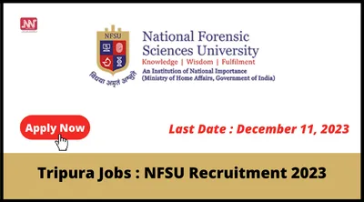 tripura jobs   nfsu recruitment 2023