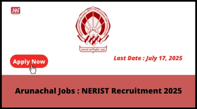arunachal jobs   nerist recruitment 2025