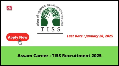 assam career   tiss recruitment 2025