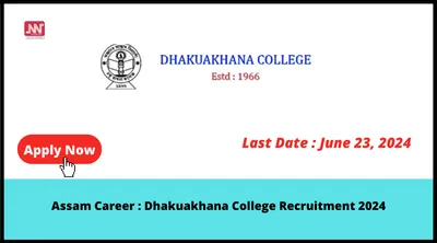 assam career   dhakuakhana college recruitment 2024