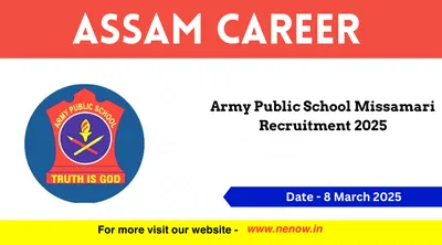 assam career   army public school missamari recruitment 2025