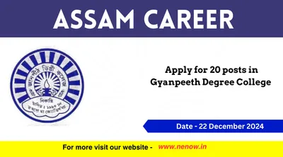 assam career   apply for 20 posts in gyanpeeth degree college