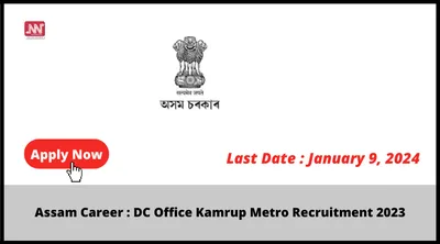 assam career   dc office kamrup metro recruitment 2023