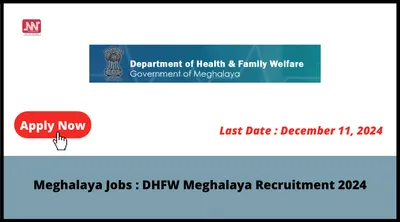 meghalaya jobs   dhfw meghalaya recruitment 2024