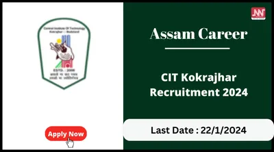 assam career   cit kokrajhar recruitment 2024