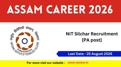 assam career 2026   nit silchar recruitment  pa post 