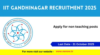 iit gandhinagar recruitment 2025   apply for non teaching posts
