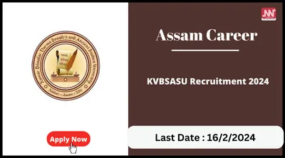 assam career   kvbsasu recruitment 2024