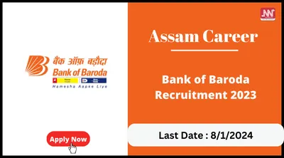 assam career   bank of baroda recruitment 2023