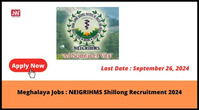 meghalaya jobs   neigrihms shillong recruitment 2024