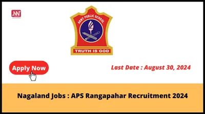 nagaland jobs   aps rangapahar recruitment 2024