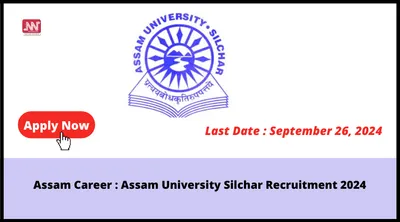 assam career   assam university silchar recruitment 2024