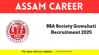 assam career   ssa society guwahati recruitment 2025