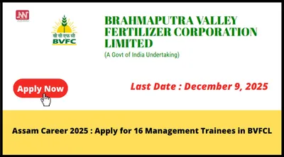 assam career 2025   apply for 16 management trainees in bvfcl