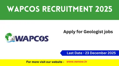 wapcos recruitment 2025   apply for geologist jobs