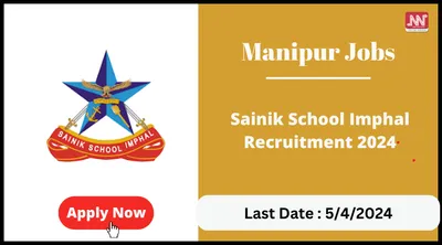 manipur jobs   sainik school imphal recruitment 2024