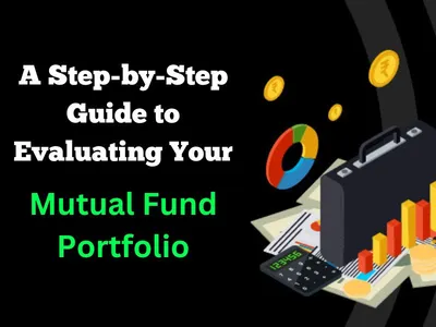 a step by step guide to evaluating your mutual fund portfolio