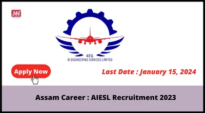 assam career   aiesl recruitment 2023