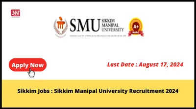 sikkim jobs   sikkim manipal university recruitment 2024