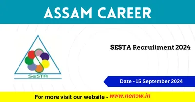 assam career   sesta recruitment 2024