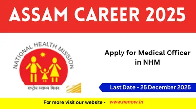 assam career 2025   apply for medical officer in nhm