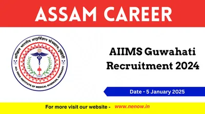 assam career   aiims guwahati recruitment 2024