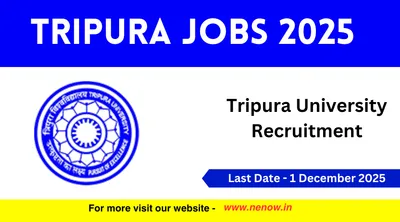 tripura jobs 2025   tripura university recruitment