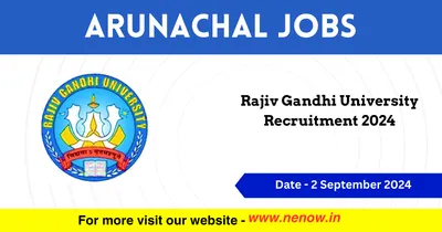 arunachal jobs   rajiv gandhi university recruitment 2024