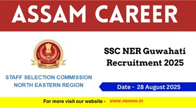 assam career   ssc ner guwahati recruitment 2025