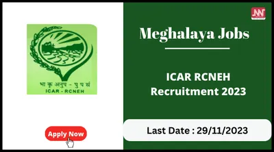 meghalaya jobs   icar rcneh recruitment 2023