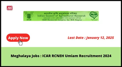 meghalaya jobs   icar rcneh umiam recruitment 2024