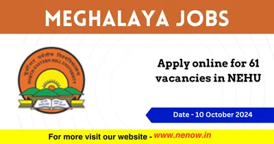 meghalaya jobs   apply online for 61 vacancies in nehu