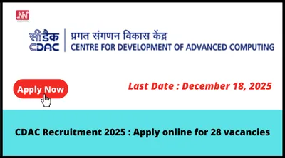 cdac recruitment 2025   apply online for 28 vacancies