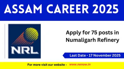 assam career 2025   apply for 75 posts in numaligarh refinery