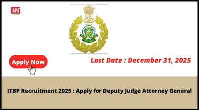 itbp recruitment 2025   apply for deputy judge attorney general