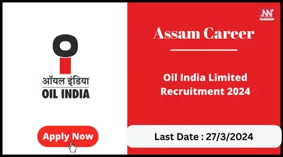 assam career   oil india limited recruitment 2024