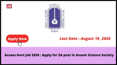 assam govt job 2026   apply for sa post in assam science society