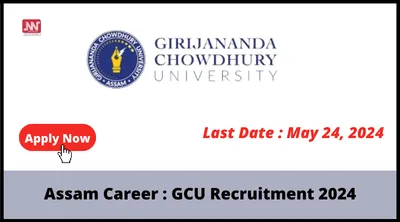 assam career   gcu recruitment 2024