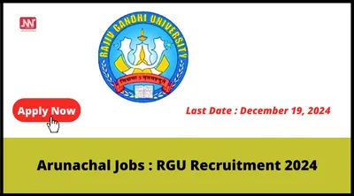 arunachal jobs   rgu recruitment 2024