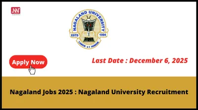 nagaland jobs 2025   nagaland university recruitment