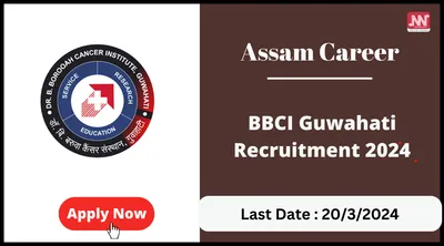 assam career   bbci guwahati recruitment 2024