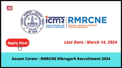assam career   rmrcne dibrugarh recruitment 2024