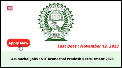 arunachal jobs   nit arunachal pradesh recruitment 2023